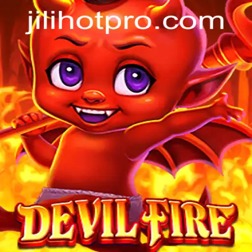 Exploring the Enchanting World of DevilFire: Jili Hot and Beyond