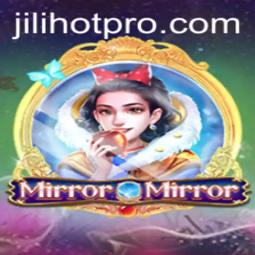 MirrorMirror and Jili Hot: A Deep Dive into the Enchanting Gameplay