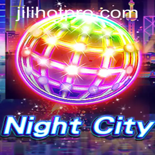 Exploring NightCity: A New Gaming Phenomenon in the Jili Hot Trend